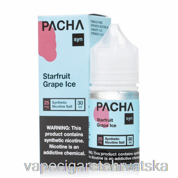 Vape Hrvatska Starfruit Grape Ice - Pacha Syn Soli - 30ml 25mg